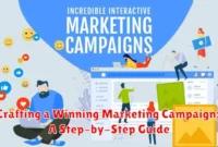 Crafting a Winning Marketing Campaign: A Step-by-Step Guide