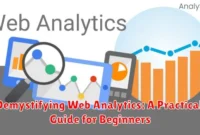 Demystifying Web Analytics: A Practical Guide for Beginners