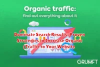 Dominate Search Results: Proven Strategies to Increase Organic Traffic to Your Website
