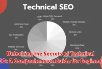 Unlocking the Secrets of Technical SEO: A Comprehensive Guide for Beginners